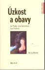 Úzkost a obavy. Autoři: Praško, Vyskočilová, Prašková. Nakladatelství Portál, 2006.