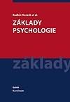 Základy psychologie. Autor: Radkin Honzák et al., Nakladatelství Galén.